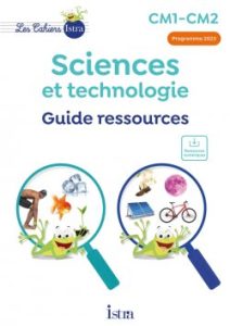 Couverture du Guide Ressources des Cahiers Istra Sciences et technologies - Edition 2024