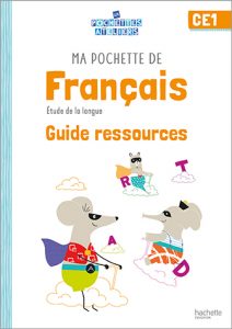Ma pochette de français CE1 - guide ressources